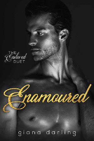 [The Enslaved Duet 02] • Enamoured (The Enslaved Duet Book 2)